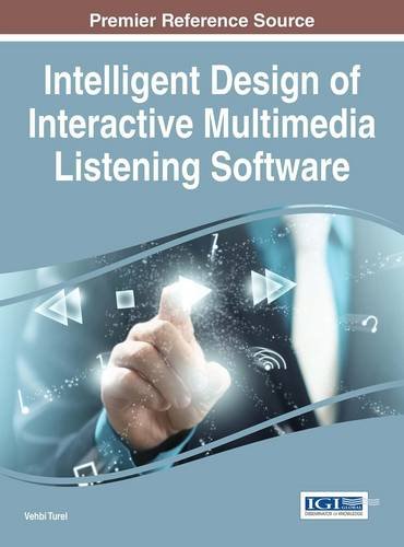 Intelligent Design Of Interactive Multimedia Listening Software [Hardcover]