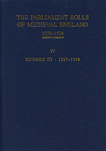 The Parliament Rolls Of Medieval England, 1275-1504 Iv Edward Iii. 1327-1348 [Hardcover]