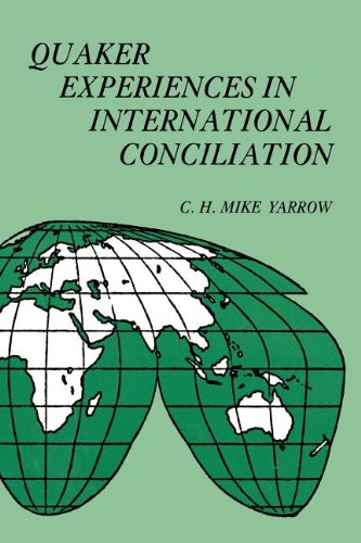 Quaker Experiences in International Conciliation [Paperback]