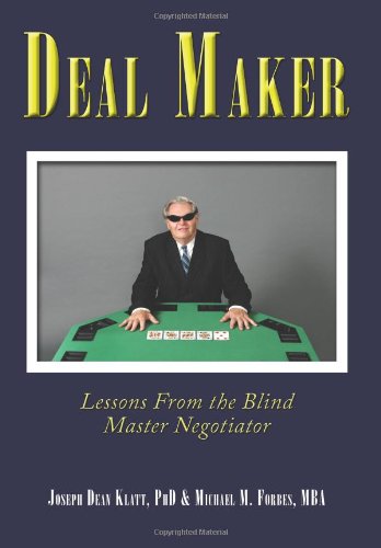 Deal Maker Lessons From The Blind Master Negotiator [Hardcover]