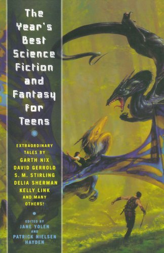 The Year's Best Science Fiction and Fantasy for Teens First Annual Collection [Paperback]