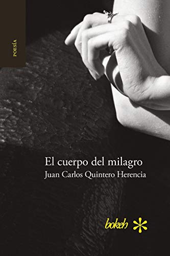 El Cuerpo Del Milagro (spanish Edition) [Paperback]