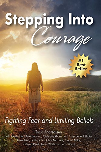 Stepping Into Courage Fighting Fear And Limiting Beliefs [Paperback]