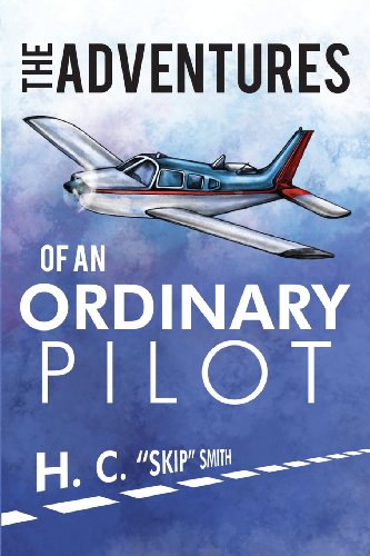 The Adventures Of An Ordinary Pilot [Paperback]
