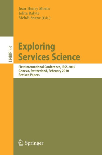 Exploring Services Science First International Conference, IESS 2010, Geneva, S [Paperback]