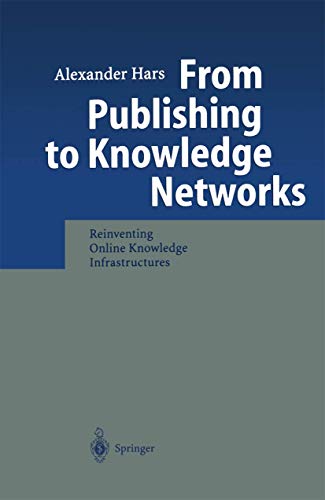 From Publishing to Knowledge Networks Reinventing Online Knowledge Infrastructu [Paperback]