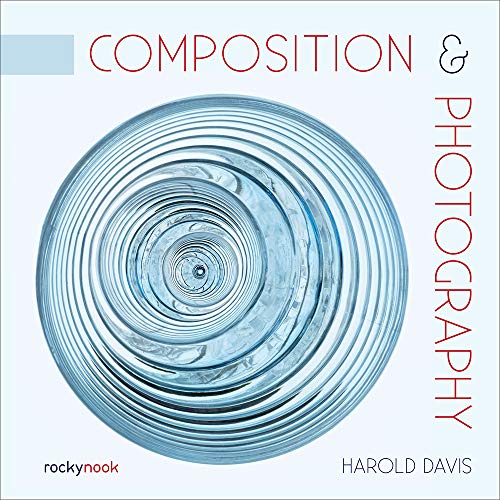Composition & Photography Working with Photography Using Design Concepts [Paperback]