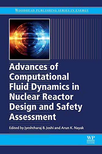 Advances of Computational Fluid Dynamics in Nuclear Reactor Design and Safety As [Paperback]