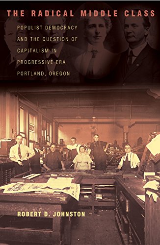 The Radical Middle Class Populist Democracy and the Question of Capitalism in P [Paperback]