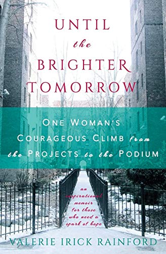 Until The Brighter Tomorrow One Woman's Courageous Climb From The Projects To T [Paperback]