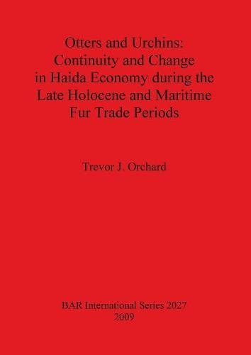 Otters and Urchins Continuity and Change in the Haida Economy [Paperback]