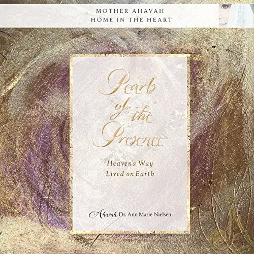 Pearls Of The Presence Heaven's Way Lived On Earth [Paperback]