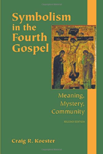 Symbolism In The Fourth Gospel Meaning, Mystery, Community [Paperback]