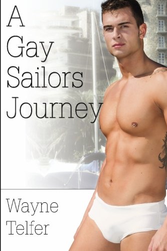 A Gay Sailor's Journey [Paperback]