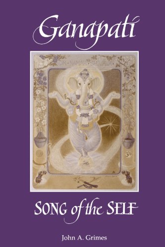 Ganapati Song Of The Self (suny Series, Religious Studies) [Paperback]