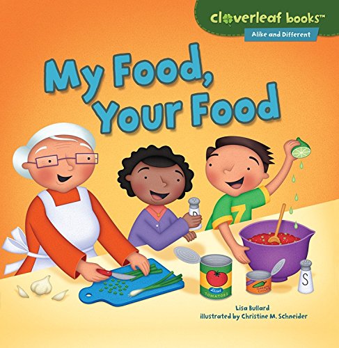 My Food, Your Food (cloverleaf Books - Alike And Different) [Paperback]