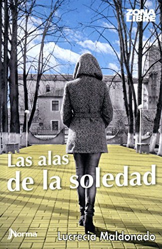 Las Alas De La Soledad (spanish Edition) [Paperback]