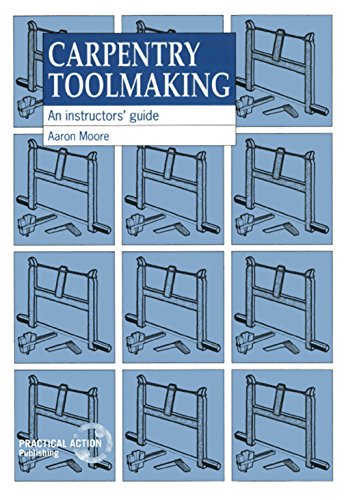 Carpentry Toolmaking An instructors guide [Paperback]