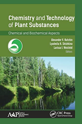 Chemistry and Technology of Plant Substances: Chemical and Biochemical Aspects [Paperback]