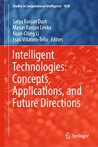 Intelligent Technologies Concepts, Applications, and Future Directions [Hardcover]
