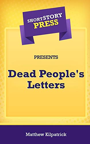Short Story Press Presents Dead People's Letters [Paperback]