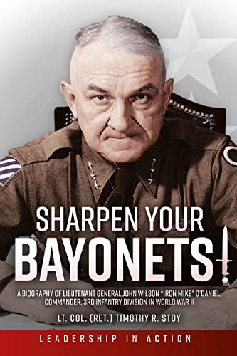 Sharpen Your Bayonets A Biography of Lieutenant General John Wilson Iron Mike [Hardcover]