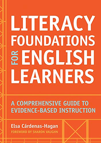 Literacy Foundations for English Learners A Comprehensive Guide to Evidence-Bas [Paperback]