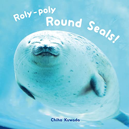 Roly-Poly Round Seals [Hardcover]