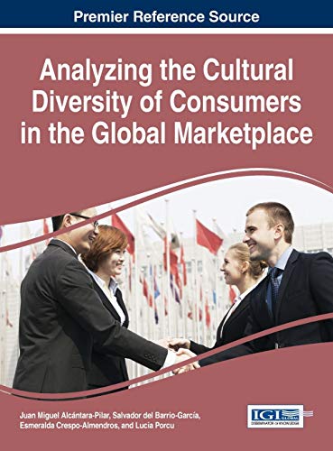 Analyzing The Cultural Diversity Of Consumers In The Global Marketplace (advance [Hardcover]