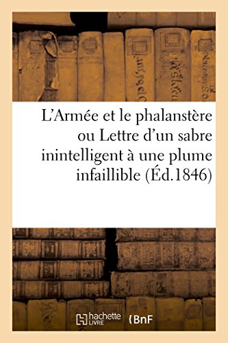 Arme et le Phalanstre Ou Lettre d'un Sabre Inintelligent  une Plume Infaillib [Paperback]