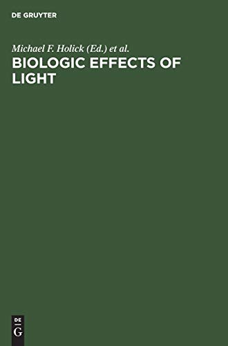 Biologic Effects of Light  Proceedings of a Symposium, Atlanta, Georgia, U. S.  [Hardcover]