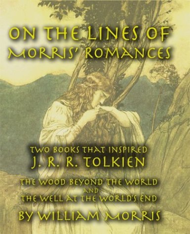 On The Lines Of Morris' Romances Two Books That Inspired J. R. R. Tolkien-The W [Paperback]