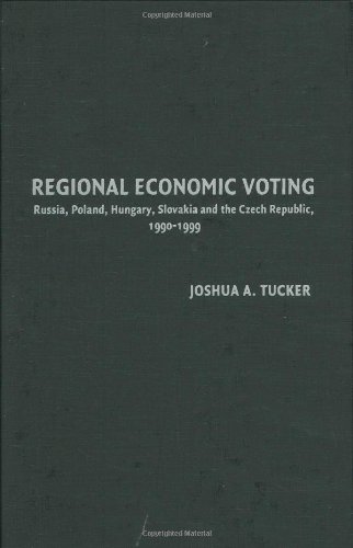Regional Economic Voting Russia, Poland, Hungary, Slovakia, and the Czech Repub [Hardcover]