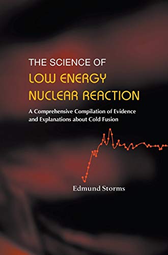 Science Of Low Energy Nuclear Reaction A Comprehensive Compilation Of Evidence  [Hardcover]