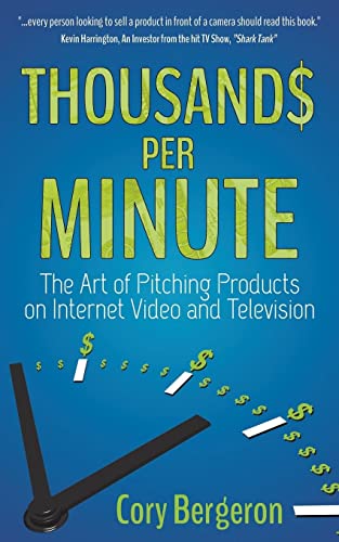 Thousands Per Minute The Art of Pitching Products on Internet, Video and Televi [Paperback]