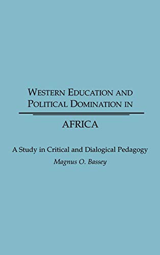 Western Education and Political Domination in Africa A Study in Critical and Di [Hardcover]
