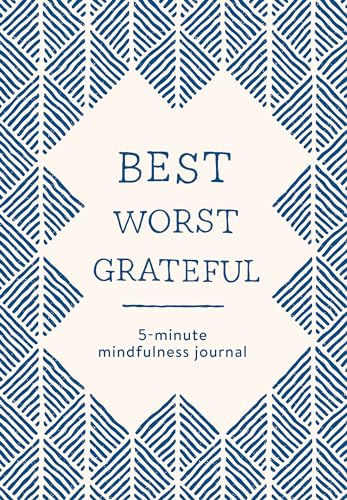 Best Worst Grateful - Herringbone A Daily 5 Minute Mindfulness Journal to Culti [Diary]