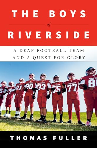 The Boys of Riverside: A Deaf Football Team and a Quest for Glory [Hardcover]