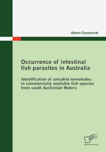 Occurrence of Intestinal Fish Parasites in Australia [Paperback]