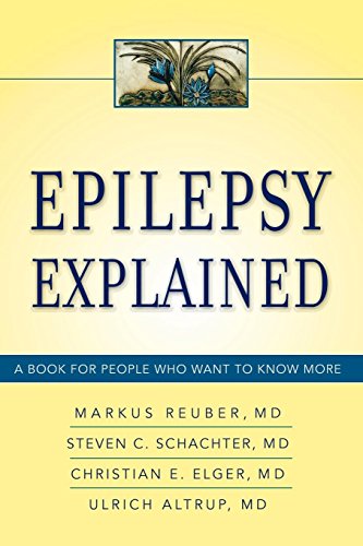Epilepsy Explained A Book for People Who Want to Know More [Paperback]