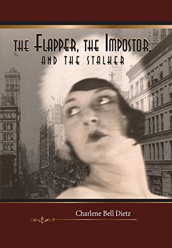 Flapper, the Impostor, and the Stalker [Hardcover]