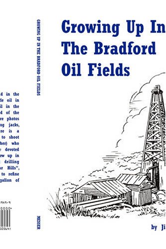Growing Up In The Bradford Oil Fields [Hardcover]