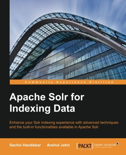 Apache Solr For Indexing Data [Paperback]