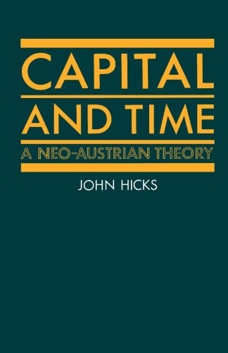Capital and Time A Neo-Austrian Theory [Paperback]