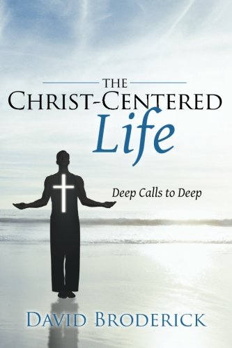 The Christ-Centered Life [Paperback]