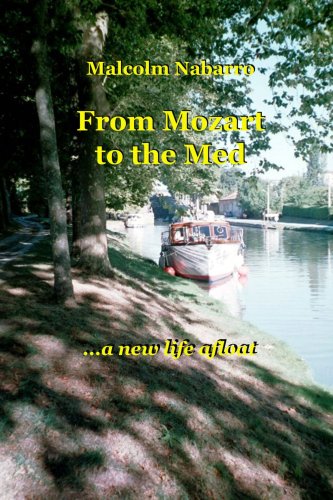 From Mozart to the Med... a new life Afloat [Paperback]