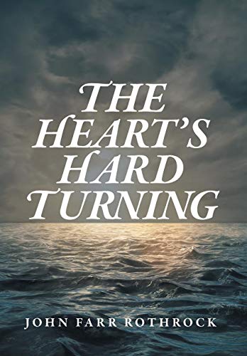 Heart's Hard Turning [Hardcover]