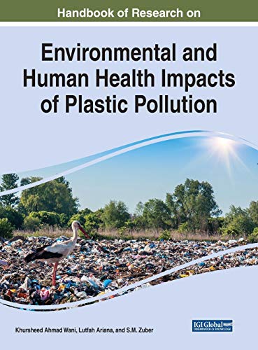 Rising Environmental and Human Health Impacts of Plastic Pollution [Hardcover]
