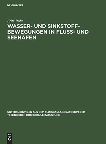Wasser- und Sinkstoff-Bewegungen in Fluss- und Seehfen [Hardcover]