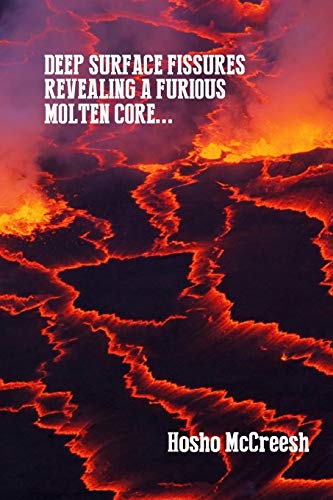 Deep Surface Fissures Revealing a Furious Molten Core... [Paperback]